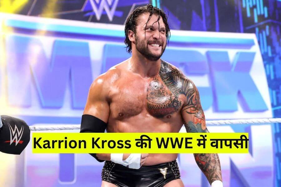 Karrion Kross Ki WWE mein Wapsi