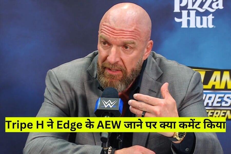 Triple H Ne Edge Ke AEW Jane Par Comment Kiya